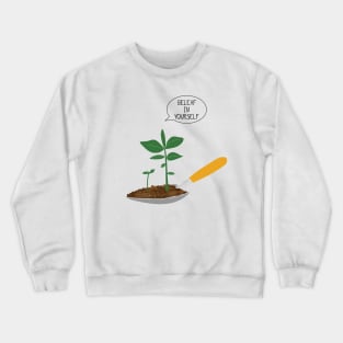 Beleaf in yourself Crewneck Sweatshirt